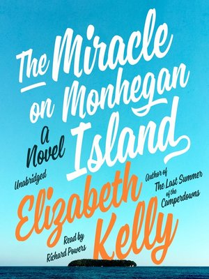 The Miracle on Monhegan Island by Elizabeth Kelly